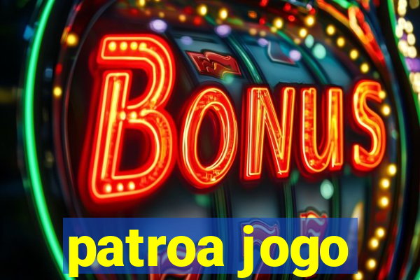 patroa jogo